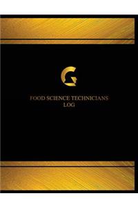 Food Science Technicians Log (Logbook, Journal - 125 pages, 8.5 x 11 inches)