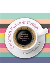 Common Sense and Coffee