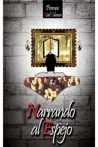 Narrando Al Espejo