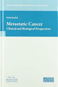 Metastatic Cancer: Clinical and Biological Perspectives