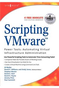 Scripting VMware Power Tools: Automating Virtual Infrastructure Administration