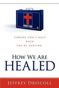 How We Are Healed