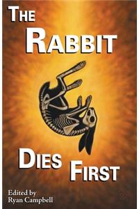 Rabbit Dies First