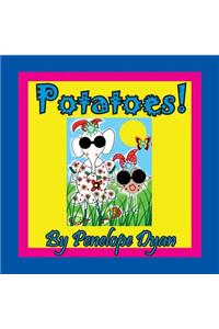 Potatoes!