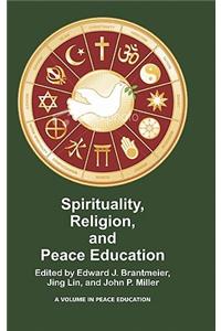 Spirituality, Religion, and Peace Education (Hc)
