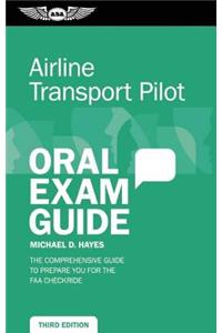 Airline Transport Pilot Oral Exam Guide