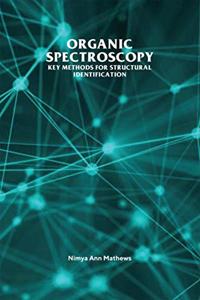 Organic Spectroscopy: Key Methods for Structural Identification