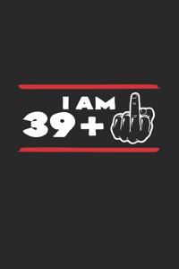 I am 39 + 1