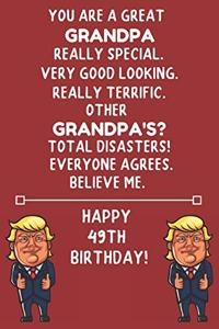 You Are A Great Grandpa Really Special Very Good Looking Happy 49 Birthday