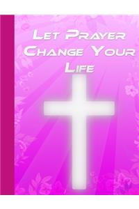 Let Prayer Change Your Life