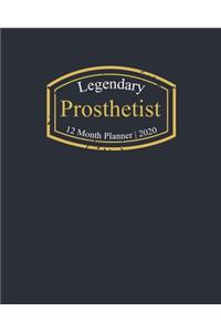 Legendary Prosthetist, 12 Month Planner 2020: A classy black and gold Monthly & Weekly Planner January - December 2020