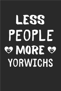 Less People More Yorwichs