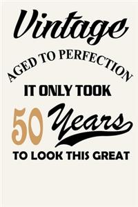 Vintage - Aged To Perfection - It Only Took 50 Years To Look This Great