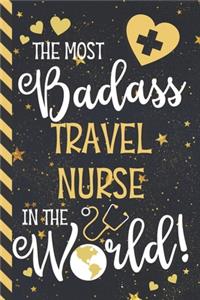 The Most Badass Travel Nurse In The World!