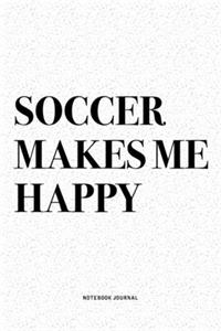 Soccer Makes Me Happy