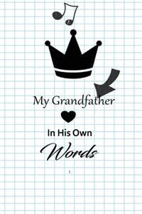 My Grandfather in his own words