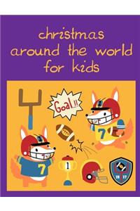 Christmas Around The World For Kids