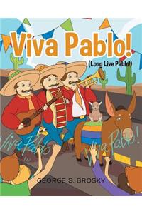 Viva Pablo (Long Live Pablo)