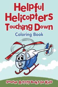 Helpful Helicopters Touching Down Coloring Book