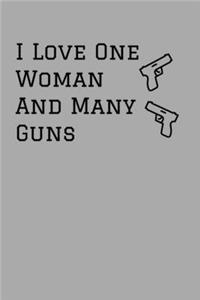 I Love One Woman And Many Guns
