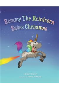 Remmy the Reinicorn Saves Christmas