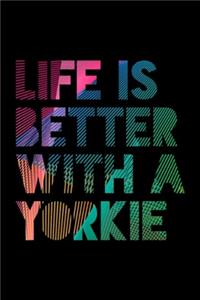 Life is Better With a Yorkie