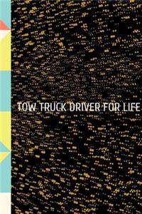 Tow Truck Driver For Life