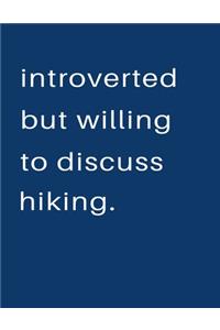 Introverted But Willing To Discuss Hiking