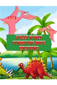 Hello World Dinosaurs Book Coloring