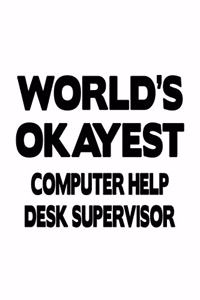 World's Okayest Computer Help Desk Supervisor