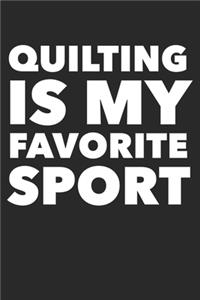 Quilting Is My Favorite Sport