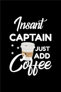Insant Captain Just Add Coffee