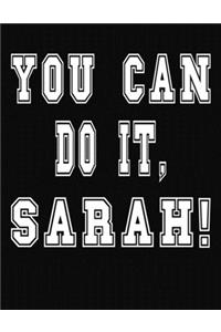 You Can Do It, Sarah!