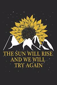 The Sun Will Rise And We Will Try Again
