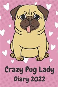 Crazy Pug Lady Diary 2022