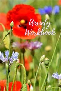 Anxiety Workbook: Anxiety Therapy Journal - Dealing With Anxiety And Panic Attacks - Anxiety Handbook - Declutter Your Mind - Mindfulness Workbook For Anxiety - Depre