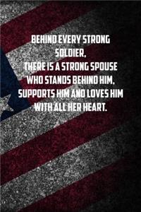 behind every strong soldier, There is a strong spouse who stands behind him, supports him and loves him with all her heart.