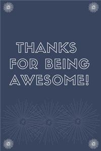 Thanks For Being Awesome!