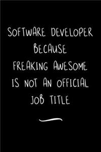 Software Developer Because Freaking Awesome is not an Official Job Title