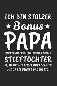 Ich Bin Stolzer Bonus-Papa Von Einer Wundervollen & Tollen Tochter .... Und Ja Sie at Mir Dieses Shirt Geschenkt