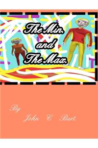 The Min and The Max.