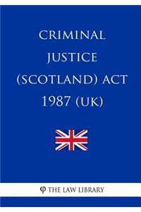 Criminal Justice (Scotland) Act 1987