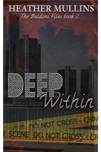 Deep Within