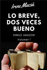 Lo breve, dos veces bueno