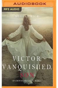 Victor, Vanquished, Son