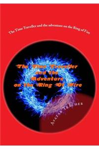 The Time Traveller and the adventure on the Ring of Fire