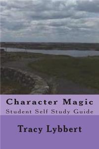 Character Magic: Student Self Study Guide