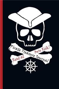 Pirate Treasure Journal Read At Own Risk!