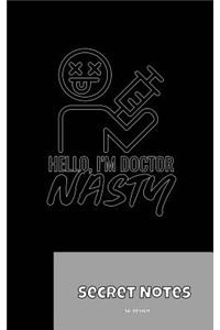 Hello, I M Doctor Nasty - Secret Notes