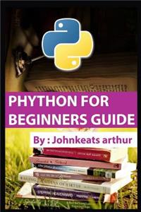 Phython for Beginners Guide